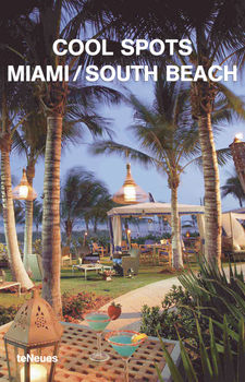 книга Cool Spots Miami/South Beach, автор: Patrice Farameh